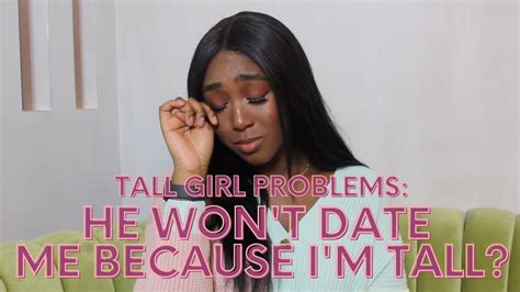 tall girl problems dating